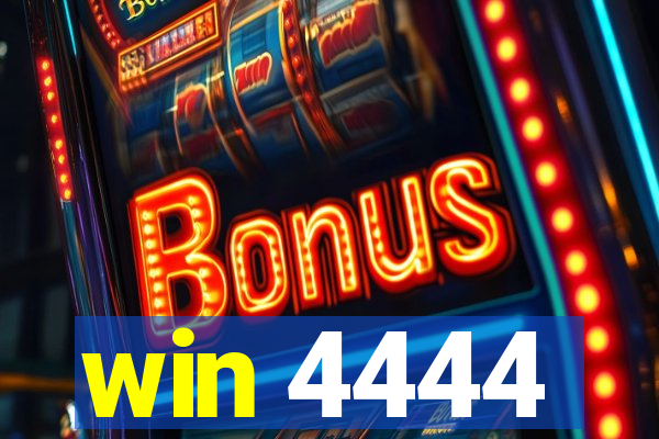 win 4444